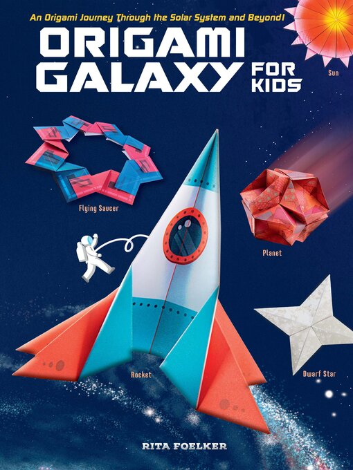 Title details for Origami Galaxy for Kids Ebook by Rita Foelker - Available